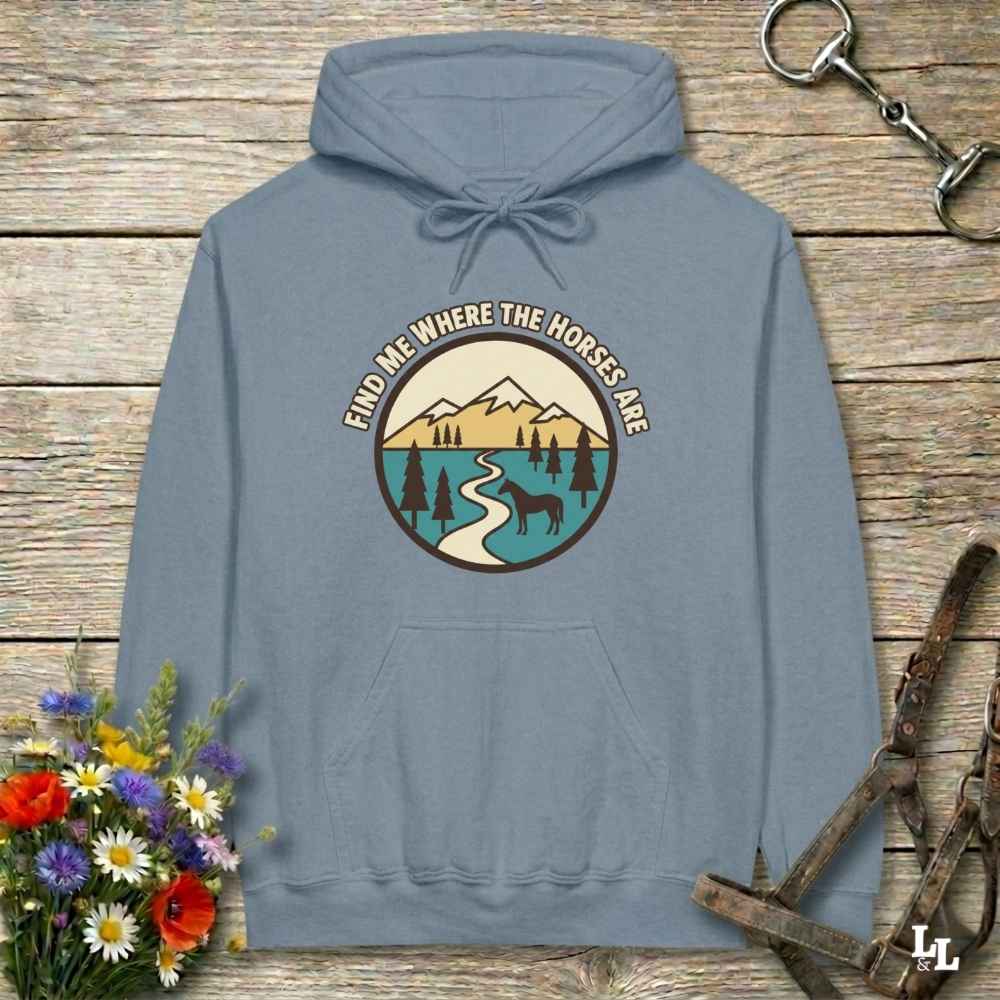 blue  Find me Where the Horses are Hoodie for Horse Lovers, Barn Wear Hoodie for Riders