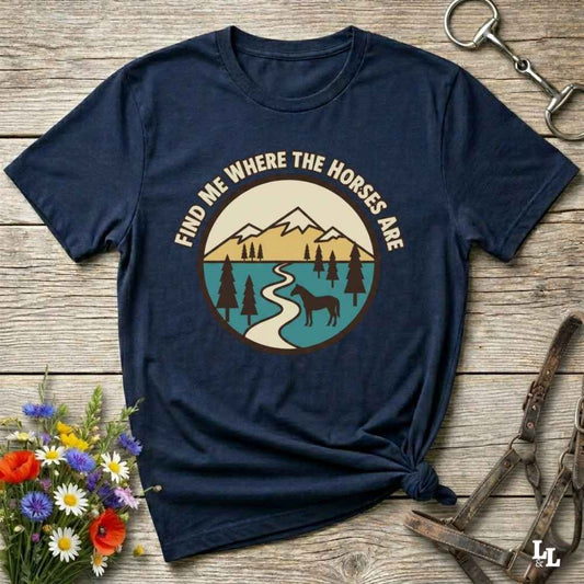 navy blue  Find me Where the Horses are T-Shirt for Horse Lovers, Trail Riding Tee
