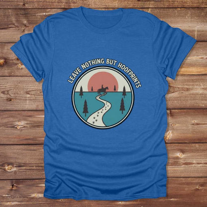 Blue Leave Nothing but Hoof Prints T-Shirt for Horse Lovers, Trail Riding Tee Equestrian Apparel