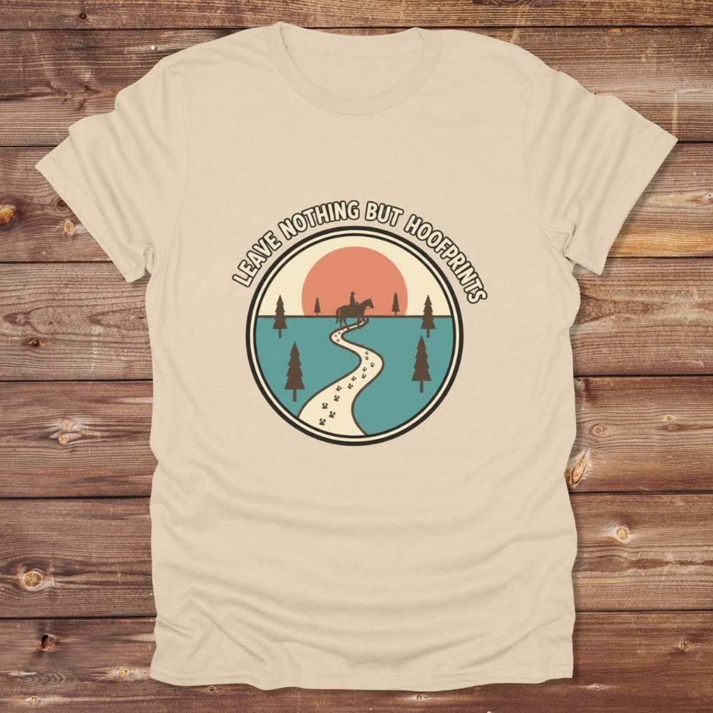 Beige Leave Nothing but Hoof Prints T-Shirt for Horse Lovers, Trail Riding Tee Equestrian Apparel