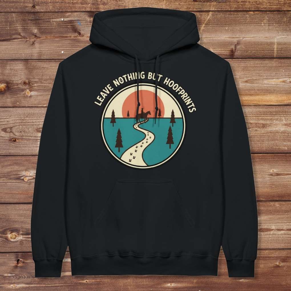 Black Leave Nothing but Hoof Prints Hoodie for Horse Lovers, Cozy Hoodie for Trail Riding