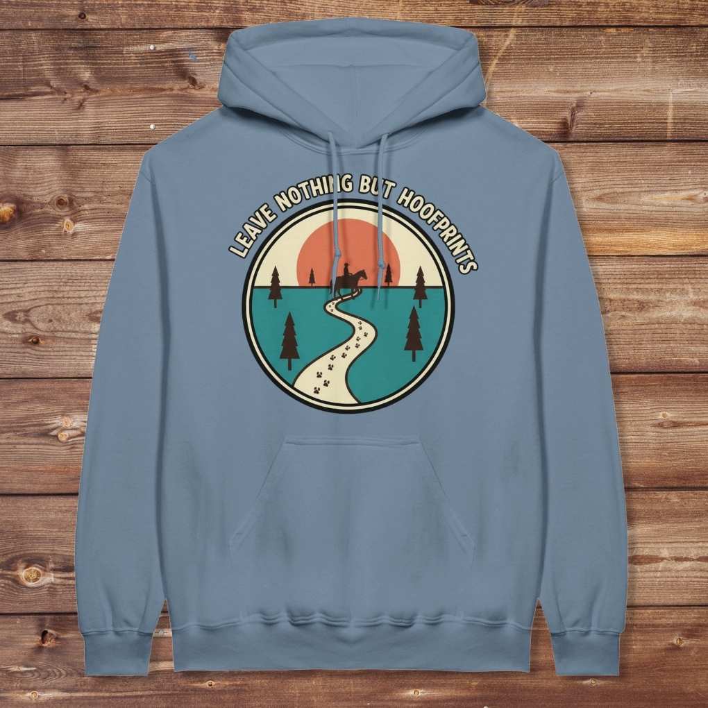 Blue Leave Nothing but Hoof Prints Hoodie for Horse Lovers, Cozy Hoodie for Trail Riding