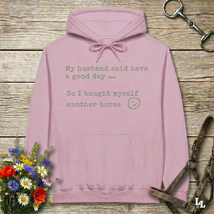 pink My Husband said to have a good day Hoodie. Horse Rider Hoodie.
