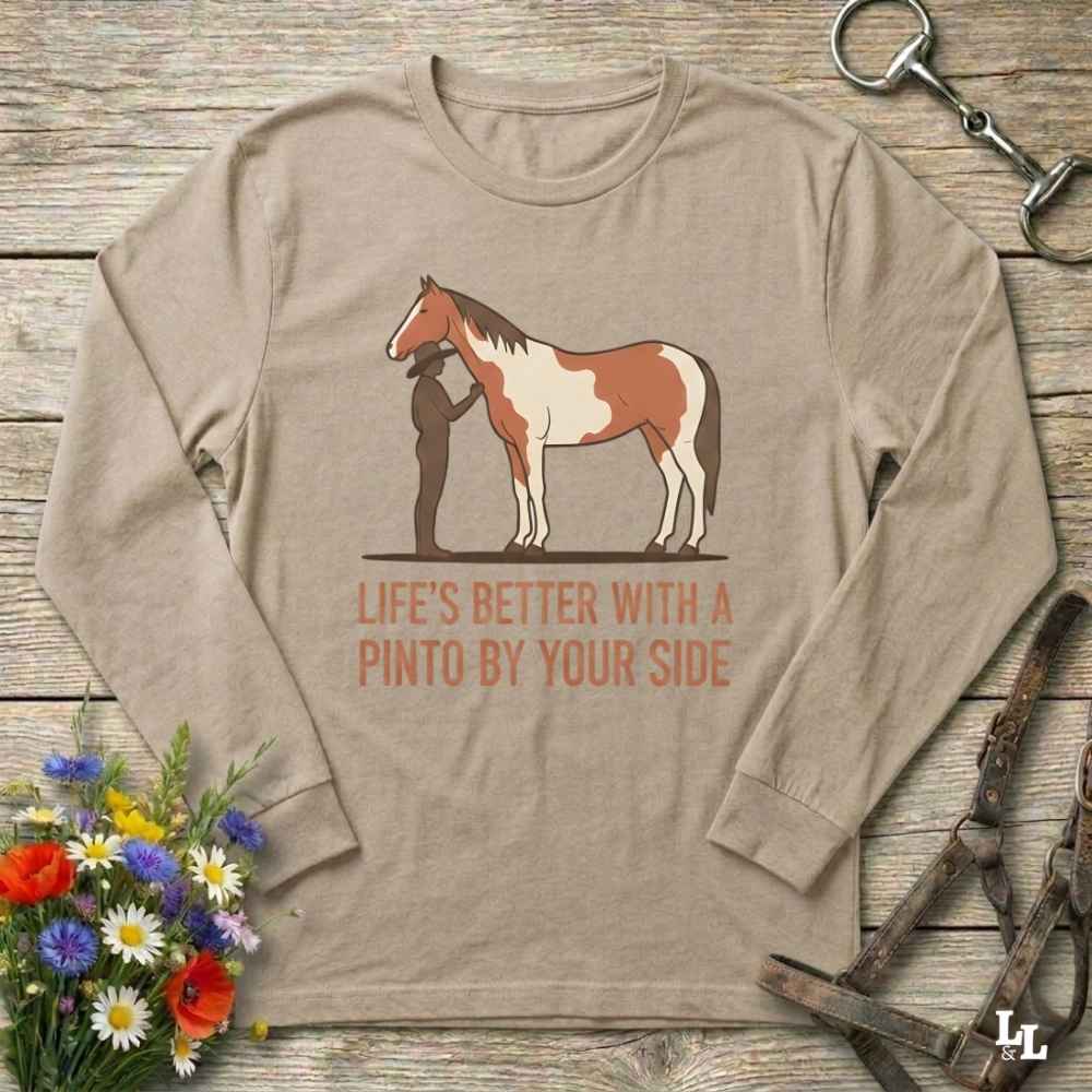 beige Life's Better with a Pinto Long Sleeve Tee for Pinto Lovers, Trail Riding Tee