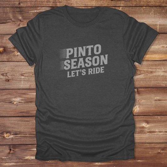 Dark Grey Pinto Season Let's Ride T-Shirt for Pinto Horse Lovers, Trail Riding Tee