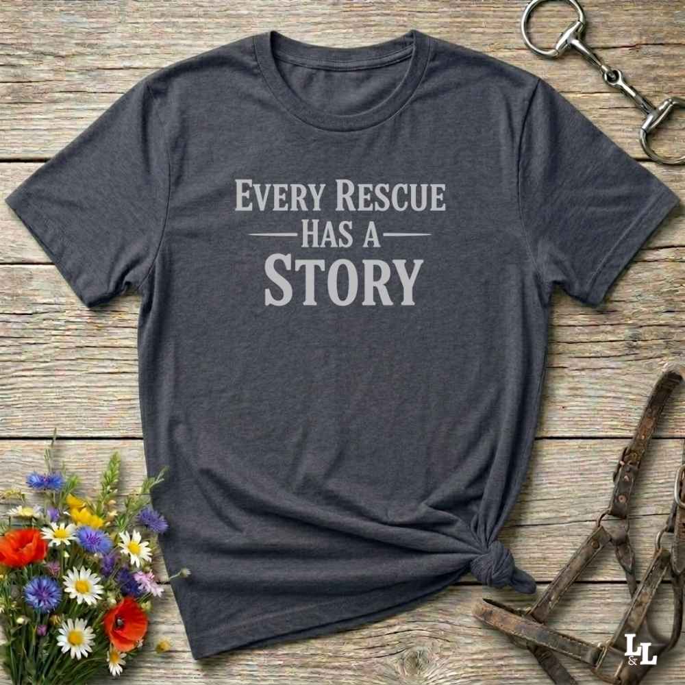 gray Every Rescue has a Story T-Shirt for Horse Lovers, Trail Riding Tee. horse girl shirt, horse mom shirt, horse lover, horse girl, Funny horse lover gifts, Funny horse shirts, Horse girl gifts, Equestrian graphic tees, fathers day gift, Sarcastic horse shirt