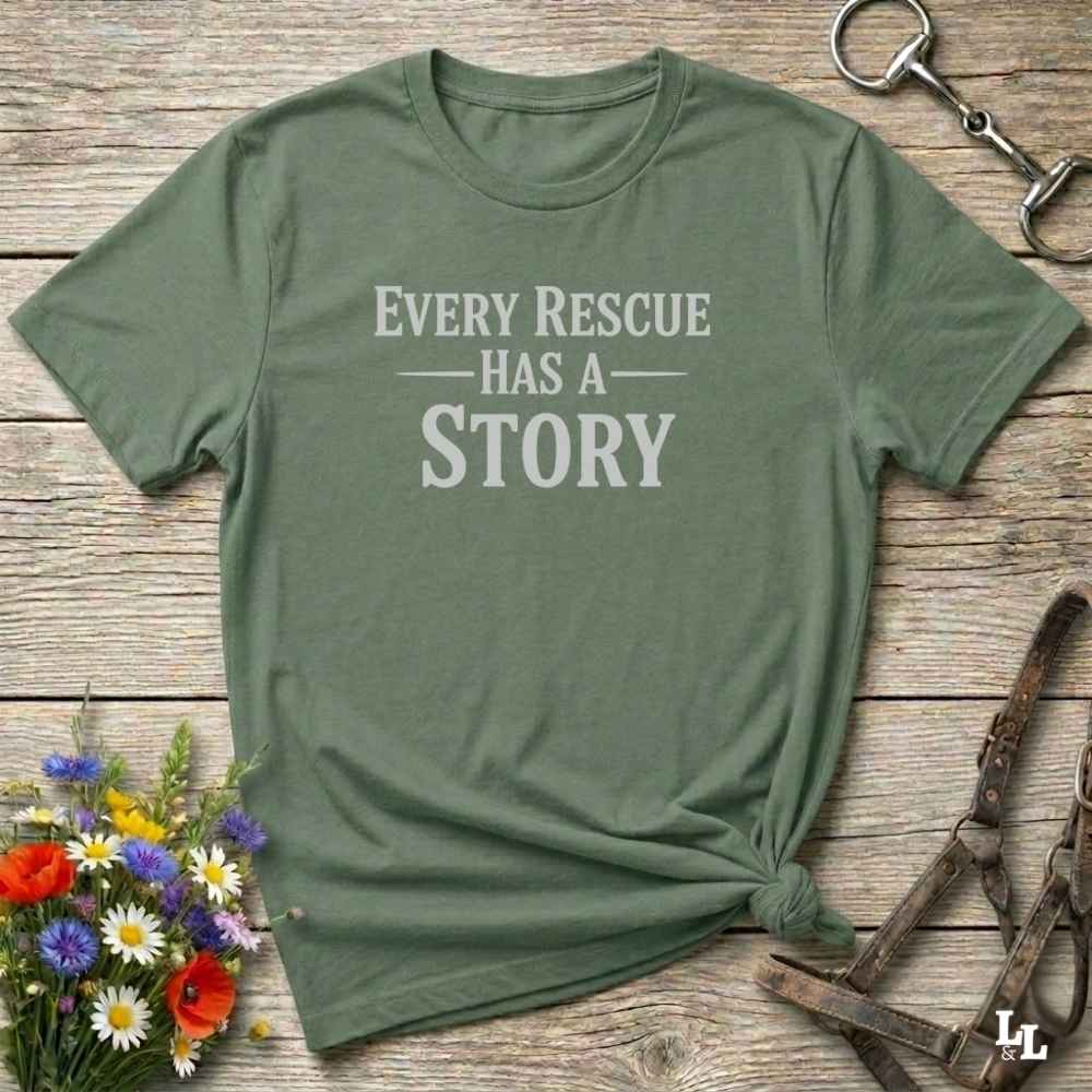 green Every Rescue has a Story T-Shirt for Horse Lovers, Trail Riding Tee. horse girl shirt, horse mom shirt, horse lover, horse girl, Funny horse lover gifts, Funny horse shirts, Horse girl gifts, Equestrian graphic tees, fathers day gift, Sarcastic horse shirt