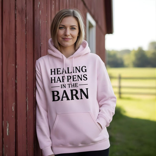 Healing Happens in the Barn Hoodie for Horse Lovers, Cozy Barn Wear Hoodie