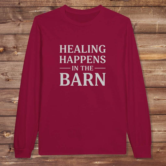 Red Healing Happens in the Barn Long Sleeve Tee for Horse Lovers, Trail Riding Tee