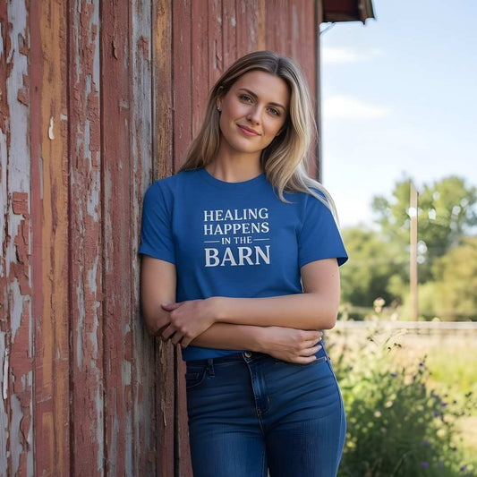 Healing Happens in the Barn T-Shirt for Horse Lovers, Barn Wear for Horse Riders