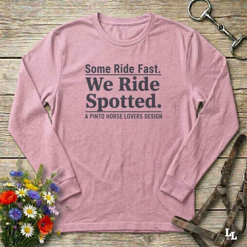 pink We Ride Spotted Long Sleeve Tee for Pinto Horse Lovers, Trail Riding Tee