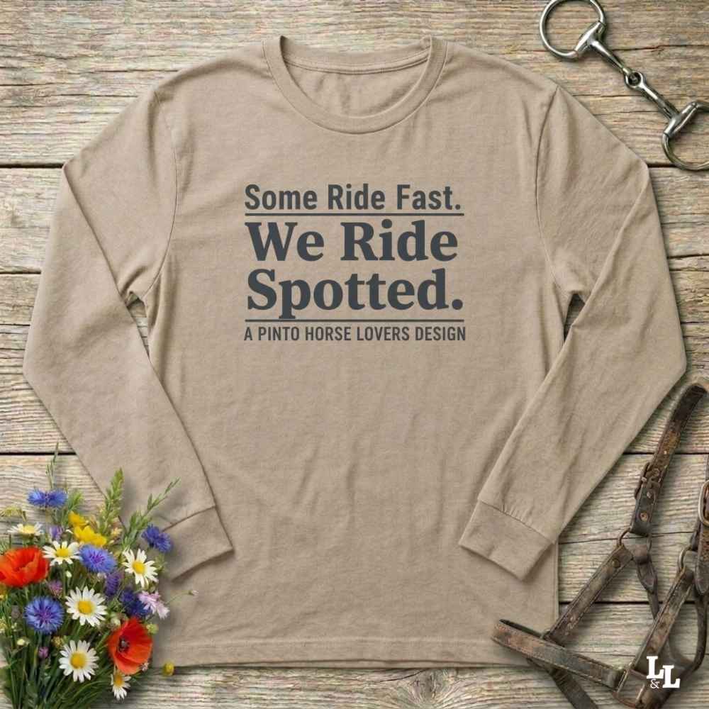 beige We Ride Spotted Long Sleeve Tee for Pinto Horse Lovers, Trail Riding Tee