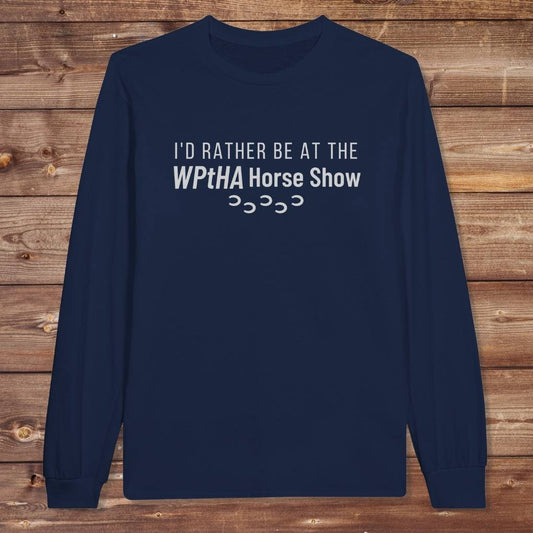 Navy Blue  I'd Rather be at the WPtHA Horse Show Long Sleeve Tee for Pinto Horse Lovers. Charity tee raising funds for Wisconsin Pinto Horse Association