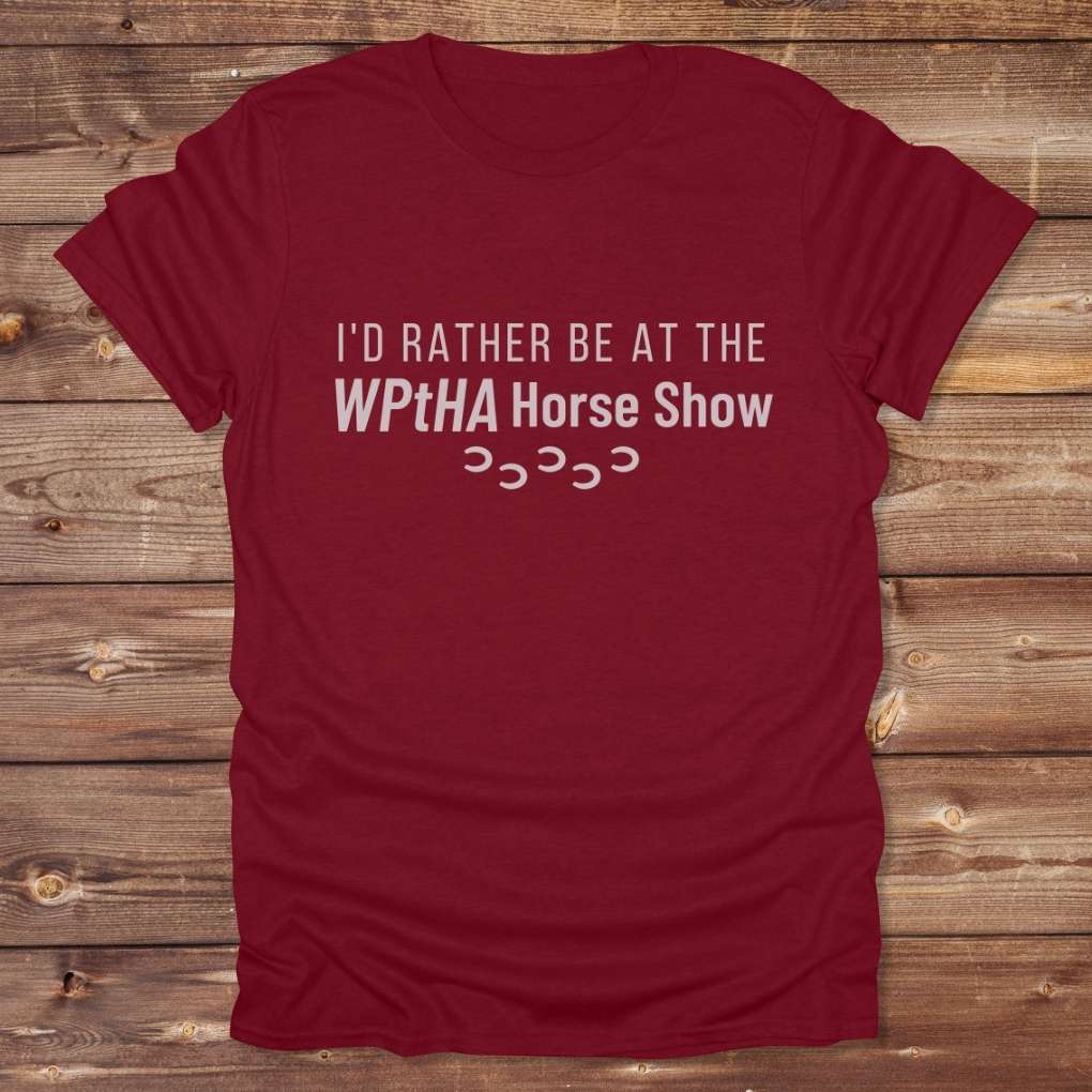 Red I'd Rather be at the WPtHA Horse Show T-shirt for Pinto Horse Lovers, Trail Riding Tee, Charity fund raising tee for Wisconsin Pinto Horse Association