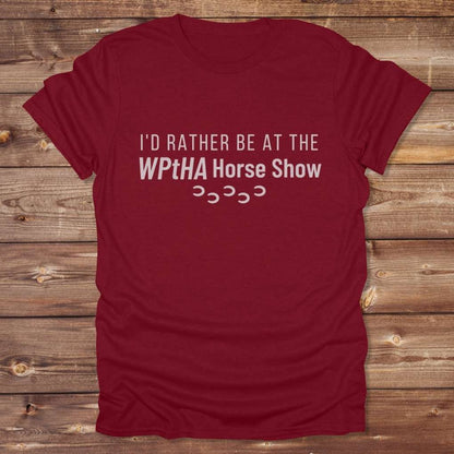 Red I'd Rather be at the WPtHA Horse Show T-shirt for Pinto Horse Lovers, Trail Riding Tee, Charity fund raising tee for Wisconsin Pinto Horse Association