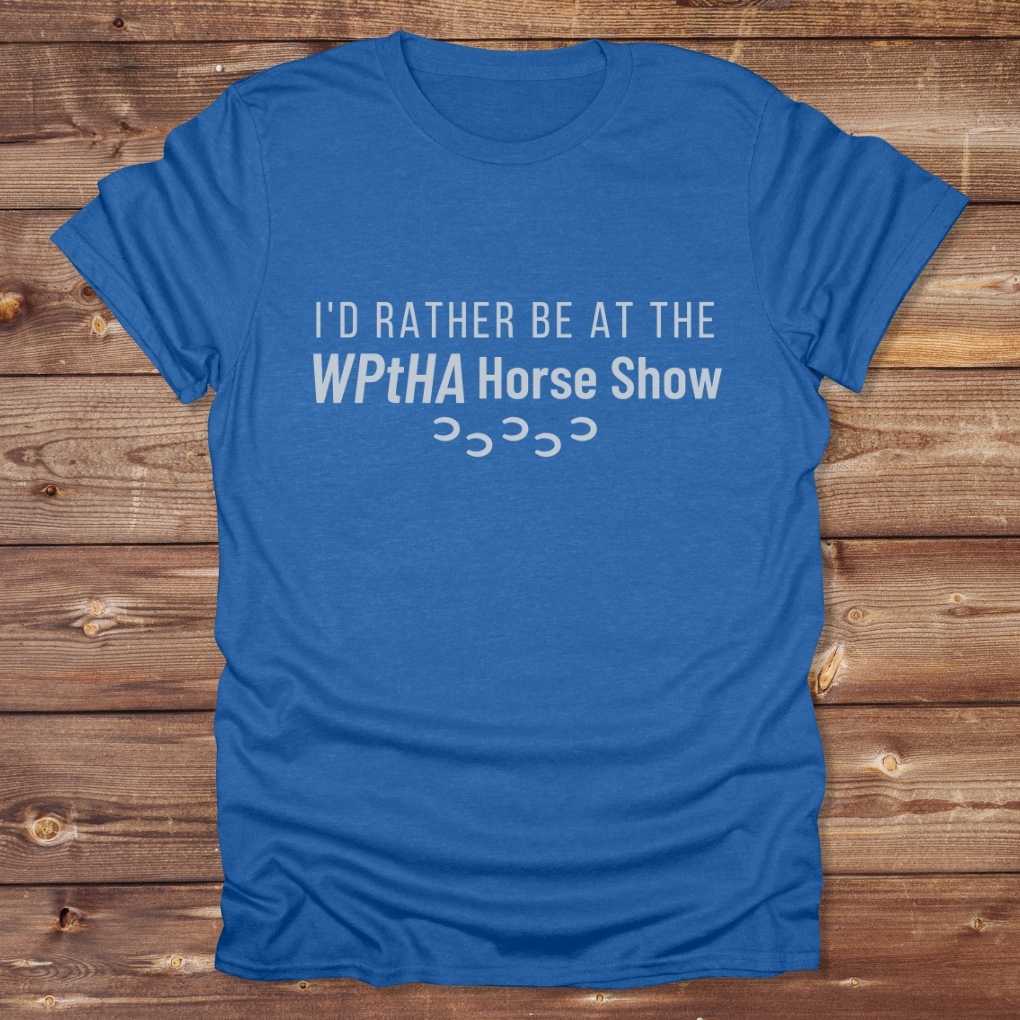 Blue I'd Rather be at the WPtHA Horse Show T-shirt for Pinto Horse Lovers, Trail Riding Tee, Charity fund raising tee for Wisconsin Pinto Horse Association