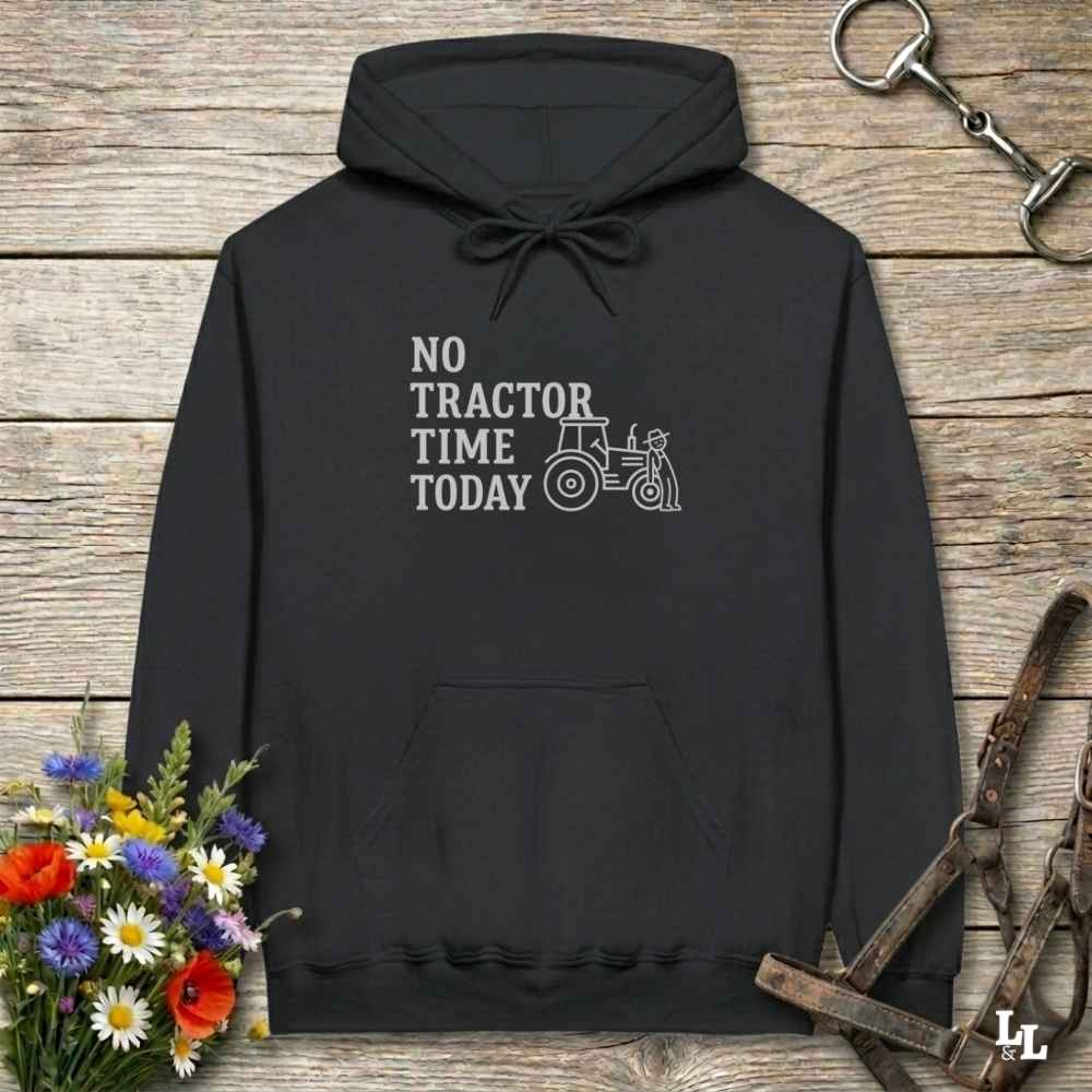black No Tractor Time Today Hoodie for Horse Riders, Outdoor Hoodie Barn Wear