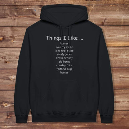 Black Things I Like Hoodie for Horse Riders, Outdoor Wear, Trail Riding Hoodie Equestrian Apparel