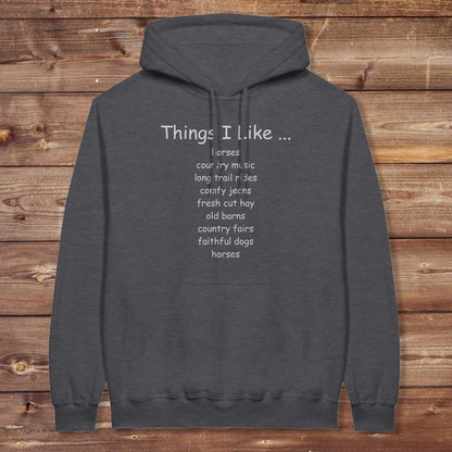 Gray Things I Like Hoodie for Horse Riders, Outdoor Wear, Trail Riding Hoodie Equestrian Apparel