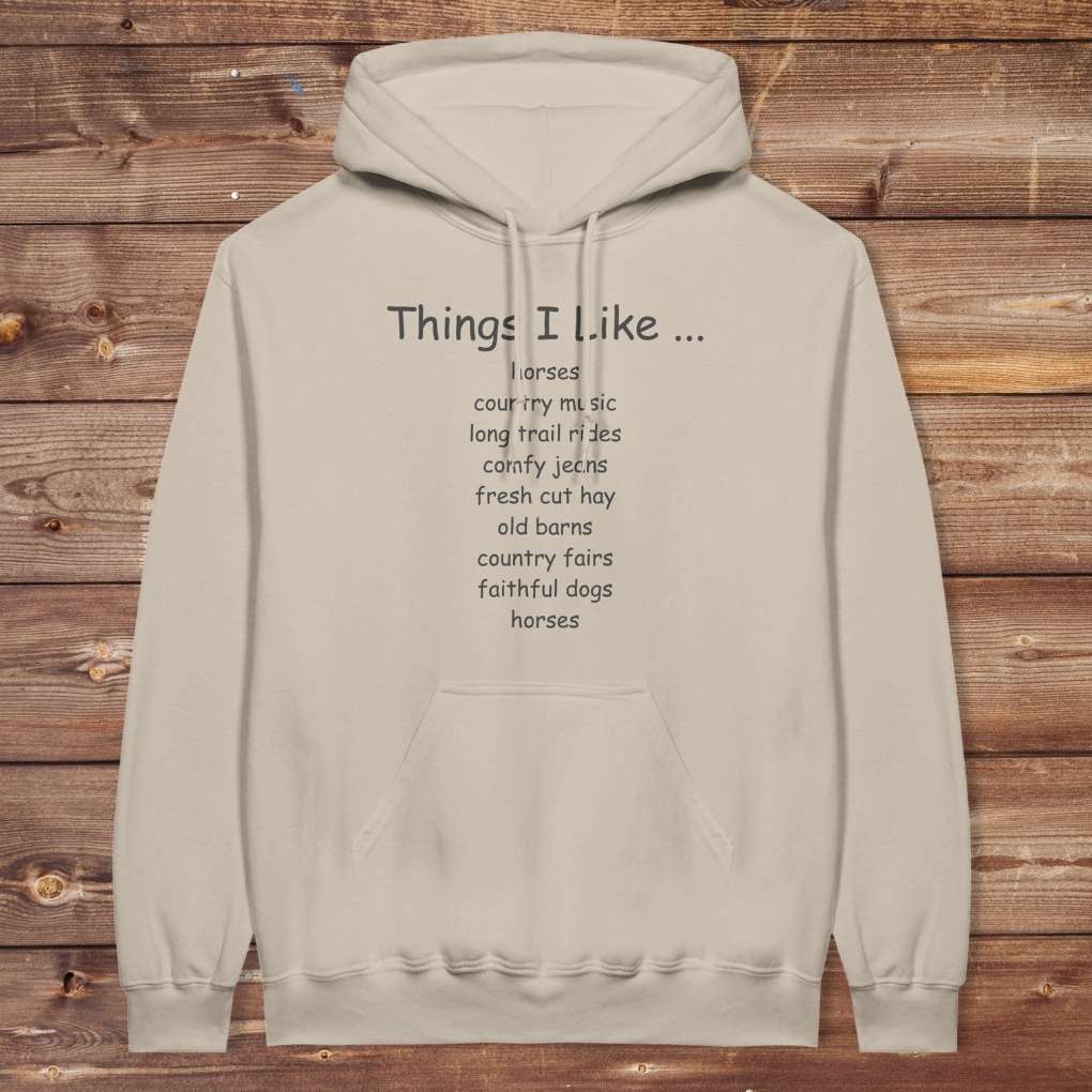 Beige Things I Like Hoodie for Horse Riders, Outdoor Wear, Trail Riding Hoodie Equestrian Apparel