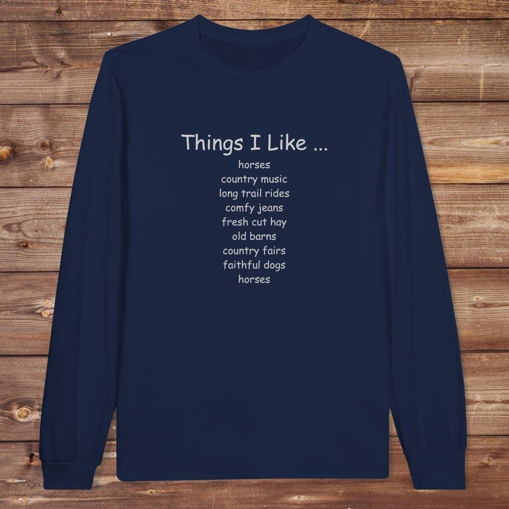 Navy Blue Things I Like Long Sleeve Tee for Horse Riders, Outdoor Wear Equestrian Apparel
