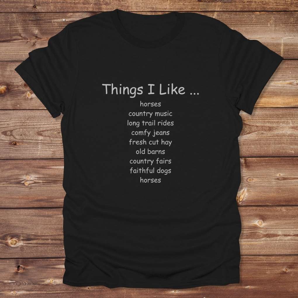 Black Things I Like T-Shirt for Horse Riders, Outdoor Wear Equestrian Apparel, Country Tee