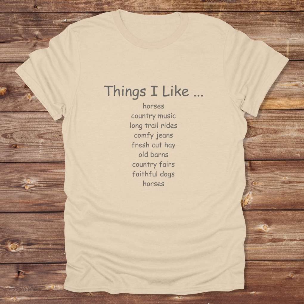 Beige Things I Like T-Shirt for Horse Riders, Outdoor Wear Equestrian Apparel, Country Tee