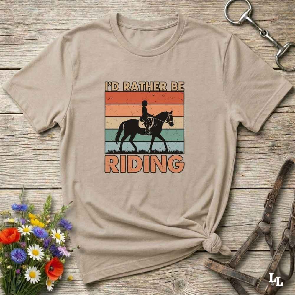 beige I'd Rather be Riding T-Shirt for Horse Riders, Trail Riding Tee, perfect gift for horse lovers