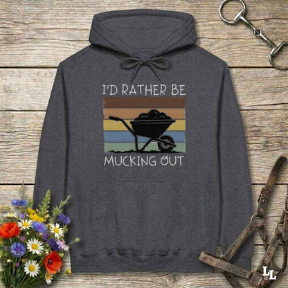 gray I'd Rather be Mucking Out Hoodie for Horse Lovers, Barn Yard Hoodie, perfect gift for horse lover