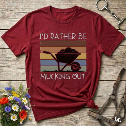 red   I'd Rather be Mucking Out T-Shirt for Horse Lovers, Barn Yard Tee, great gift for horse lover