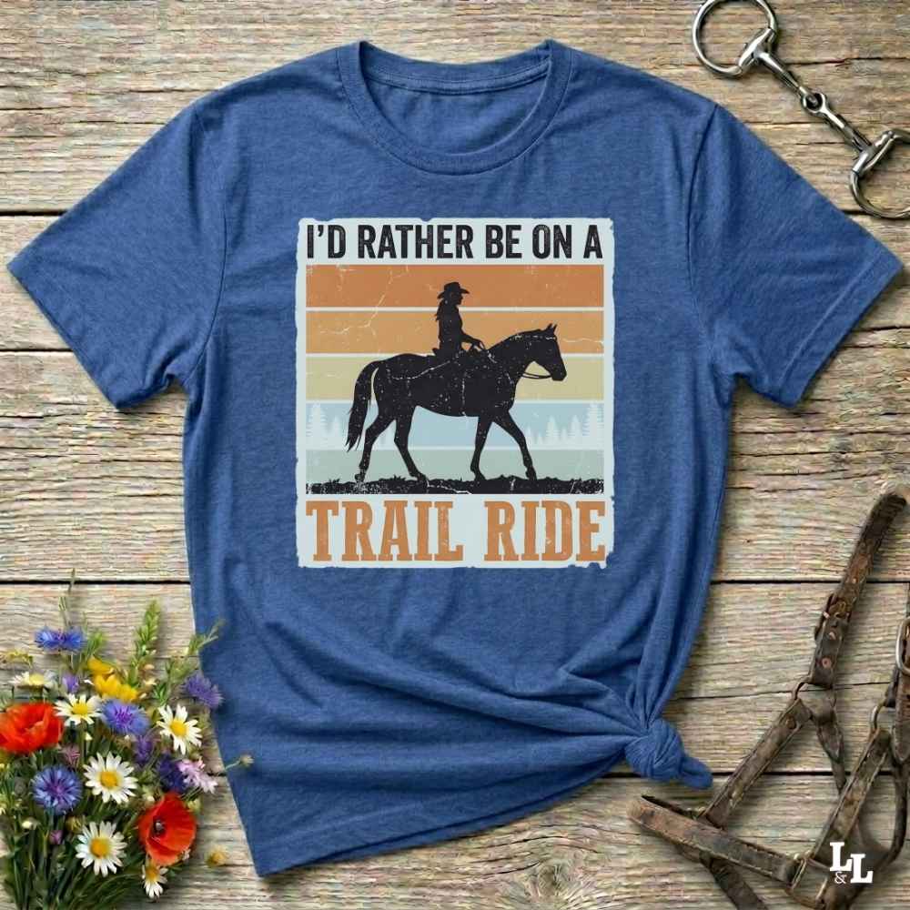 blue I'd Rather be on a Trail Ride T-Shirt for Horse Lovers, Trail Riding Tee. Perfect gift for horse lover. 