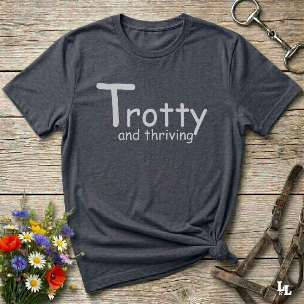 gray  Trotty and Thriving T-Shirt for Horse Lovers, Trail Riding Tee Equestrian Top, perfect gift for horse lovers, mothers day gift