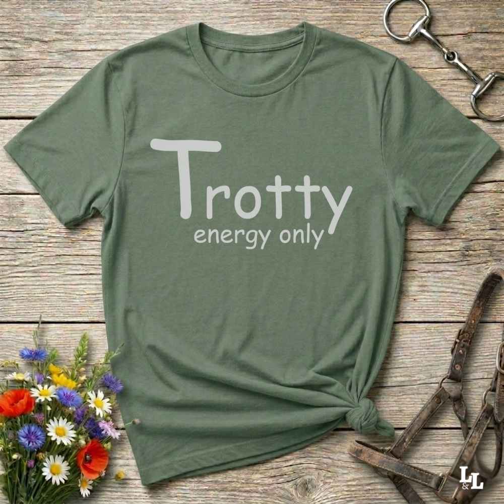 green Trotty Energy Only T-Shirt for Horse Lovers, Trail Riding Tee Equestrian Wear, perfect gift for horse rider, mothers day present, fathers day present, xmas gift