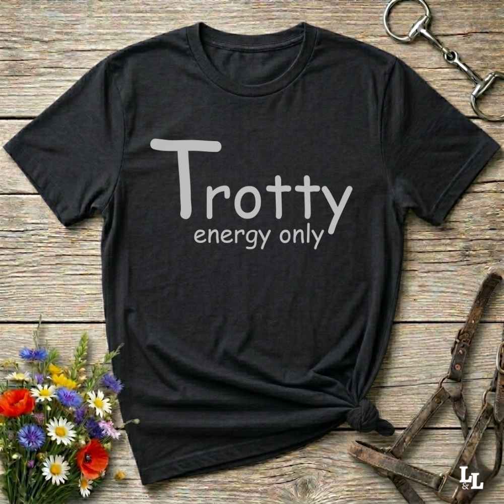 black Trotty Energy Only T-Shirt for Horse Lovers, Trail Riding Tee Equestrian Wear, perfect gift for horse rider, mothers day present, fathers day present, xmas gift