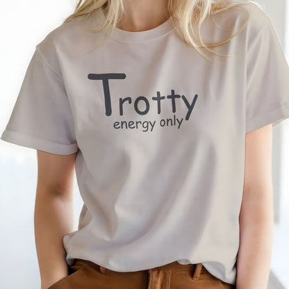 Person wearing a white t-shirt with 'Trotty energy only' text on a plain background. Trotty Energy Only T-Shirt for Horse Lovers, Trail Riding Tee Equestrian Wear, perfect gift for horse rider, mothers day present, fathers day present, xmas gift