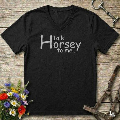 A black V-neck t-shirt with the text 'Talk Horsey to me.