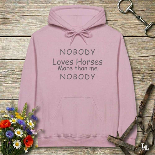 pink Nobody Loves Horses Like Me Hoodie for Horse Lovers, Trail Riding Hoodie. perfect present for horse riders, xmas gift for horse riders