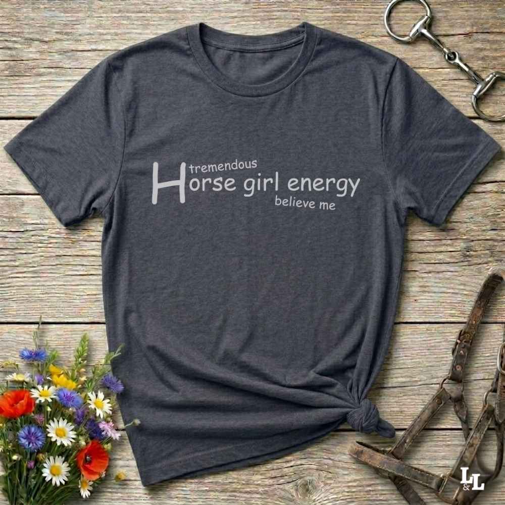 gray Horse Girl Energy T-Shirt gift for Horse Riders, Horse Lover Tee, Trail Riding Top. Perfect gift for horse lover, gift for mothers day, xmas gift for horse riders.