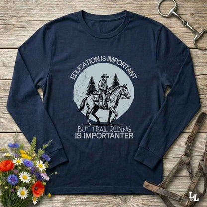 Navy blue Education is Important Long Sleeve Tee for Horse Lovers, Equestrian Wear, horse girl shirt, horse mom shirt, horse lover, horse girl, Funny horse lover gifts, Funny horse shirts, Horse girl gifts, Equestrian graphic tees, fathers day gift, Sarcastic horse shirt