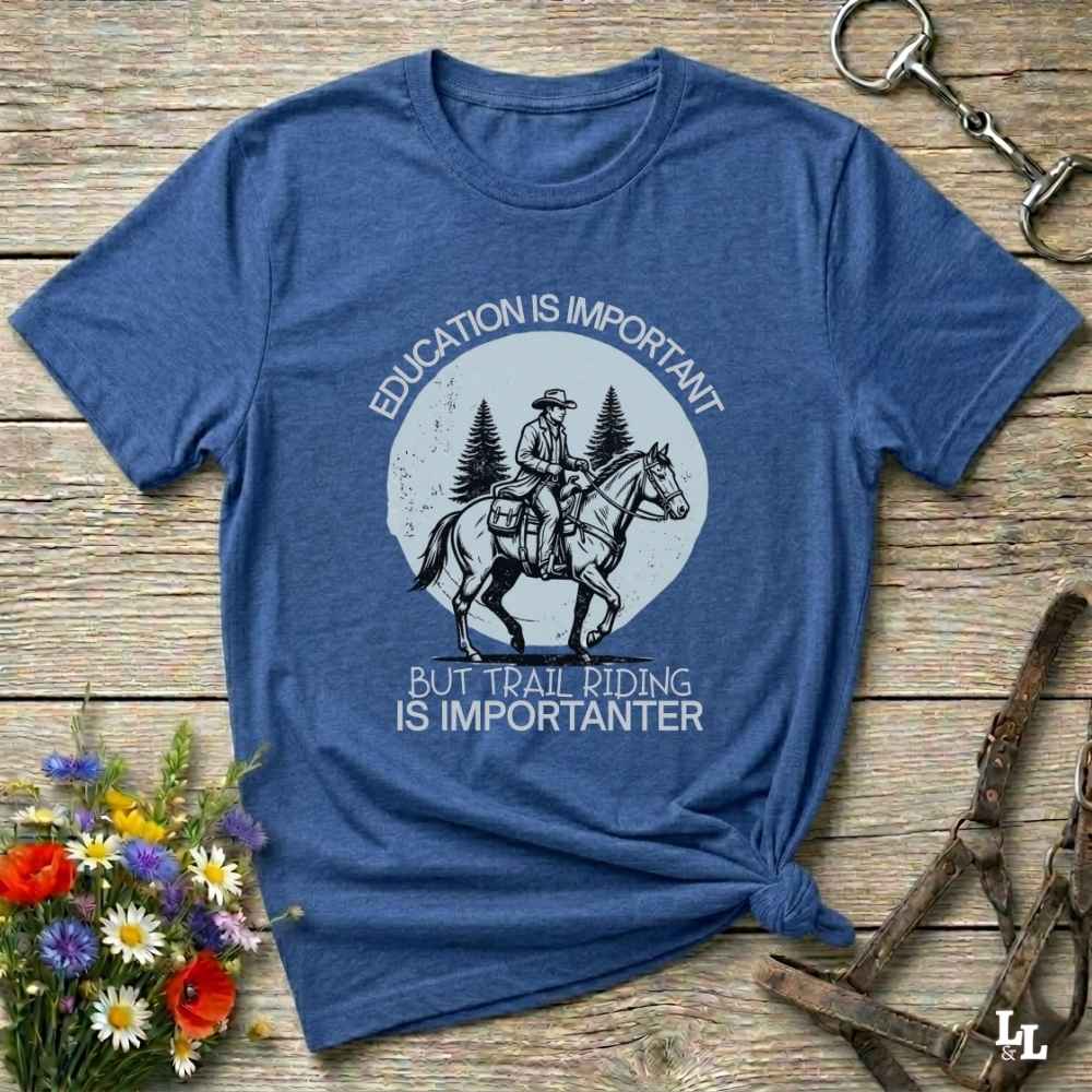 Blue Education is Important T-Shirt for Horse Lovers, Equestrian Wear Short Tee, horse girl shirt, horse mom shirt, horse lover, horse girl, Funny horse lover gifts, Funny horse shirts, Horse girl gifts, Equestrian graphic tees, fathers day gift, Sarcastic horse shirt