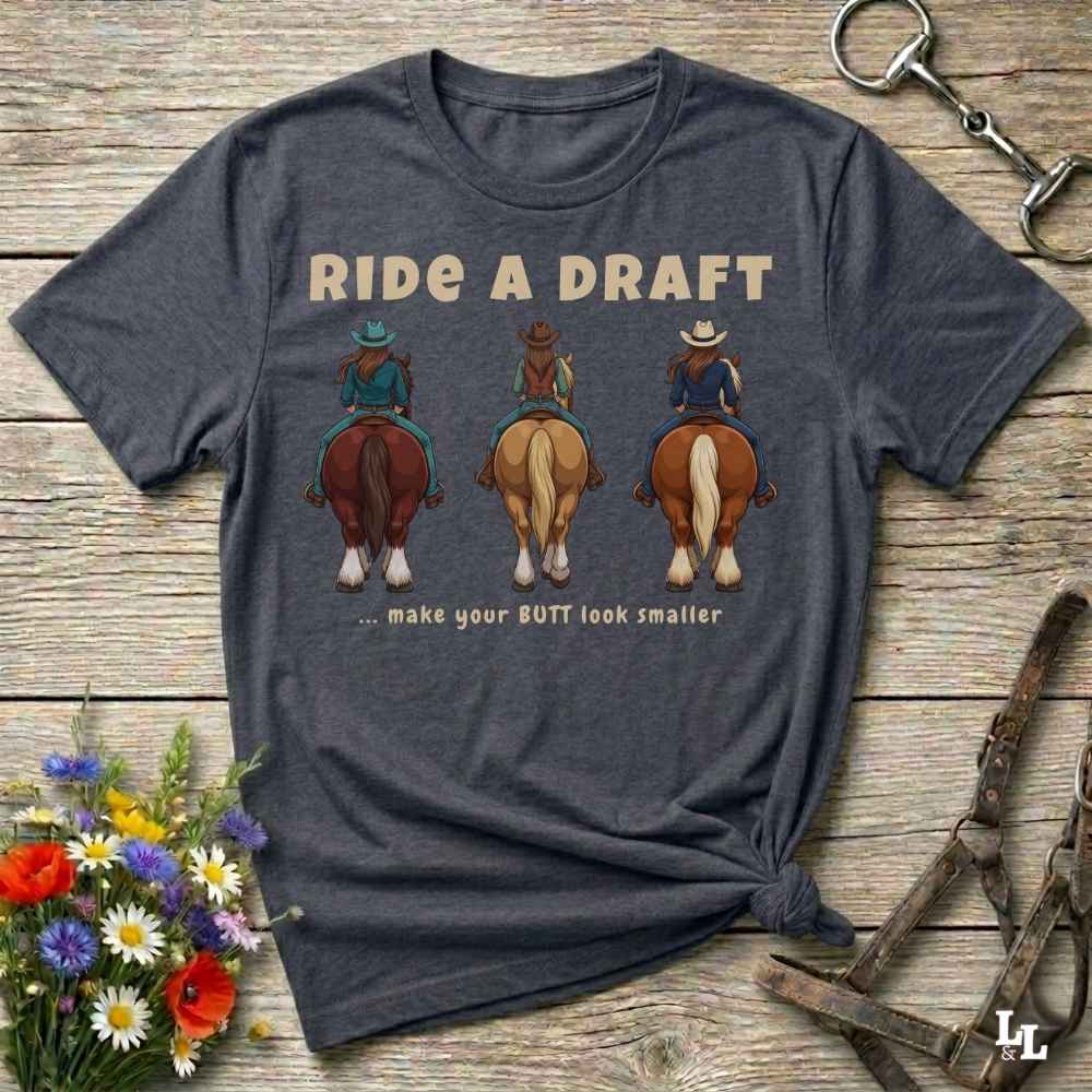 Ride a Draft Trail Ride T-Shirt