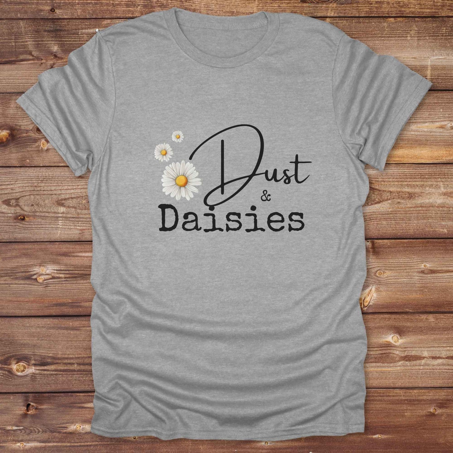 Fun western t-shirt for horse lovers and cowgirls. Western cowgirl graphic tee with horse design. Cowboy humor t-shirt for rodeo and country lovers. Horse lover funny t-shirt with western theme. Country style horse graphic tee for cowboys and cowgirls. Retro style funny western shirt for equestrians. Cute and funny country shirt with horse print. Southern cowgirl funny quote shirt for horse lovers. Dust and Daisies.