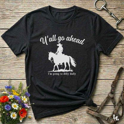 Fun western t-shirt for horse lovers and cowgirls. Western cowgirl graphic tee with horse design. Cowboy humor t-shirt for rodeo and country lovers. Horse lover funny t-shirt with western theme. Country style horse graphic tee for cowboys and cowgirls. Retro style funny western shirt for equestrians. Cute and funny country shirt with horse print. Southern cowgirl funny quote shirt for horse lovers. If Y'all go ahead.