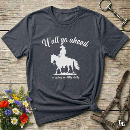 Fun western t-shirt for horse lovers and cowgirls. Western cowgirl graphic tee with horse design. Cowboy humor t-shirt for rodeo and country lovers. Horse lover funny t-shirt with western theme. Country style horse graphic tee for cowboys and cowgirls. Retro style funny western shirt for equestrians. Cute and funny country shirt with horse print. Southern cowgirl funny quote shirt for horse lovers. If Y'all go ahead.