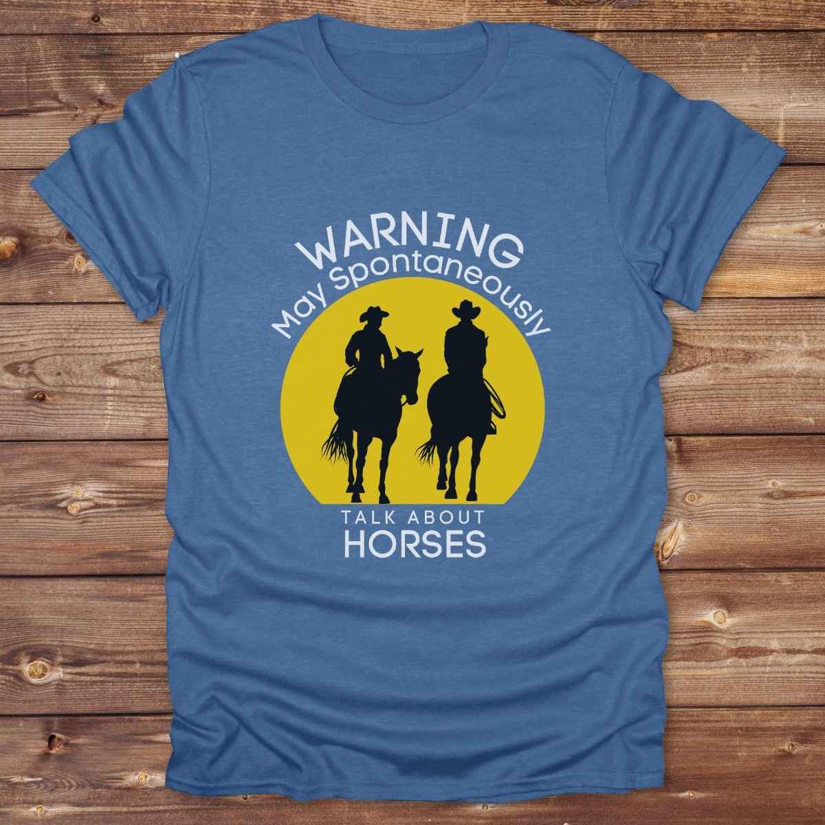 heather royal blue Warning may Spontaneously talk about Horses Tee. Horse Rider T-Shirt Barn Essential Tee