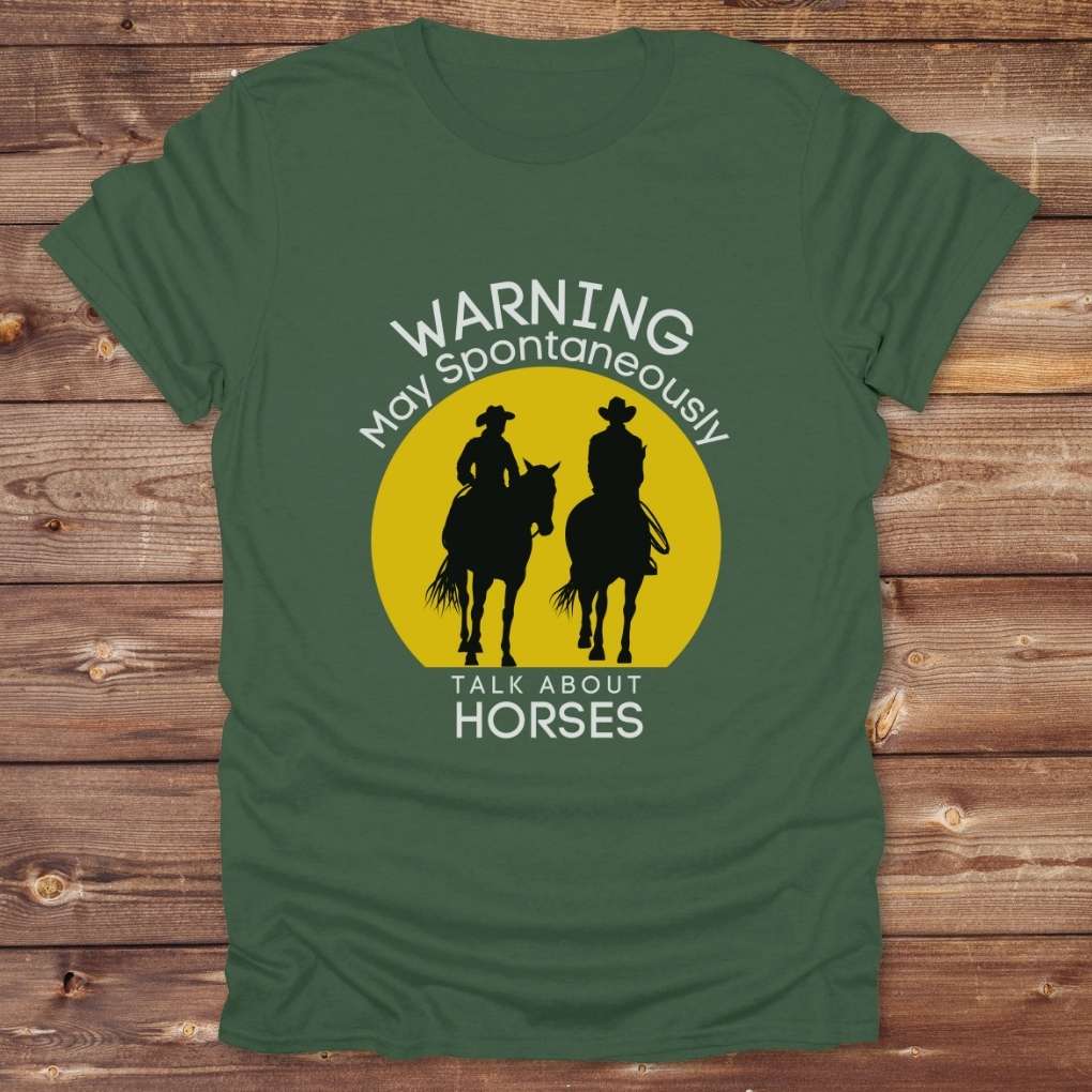 Green Warning may Spontaneously talk about Horses Tee. Horse Rider T-Shirt Barn Essential Tee