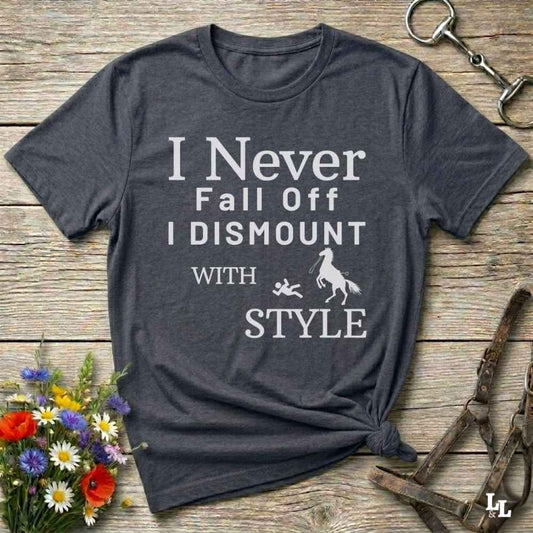 gray Fun western t-shirt featuring horse themed design for cowgirls, cowboys, horse lovers and equestrians, perfect for rodeo lovers, rustic style fans, and horse people. Unique graphic tee by Lasso and Loom.  I never fall off I dismount in style.