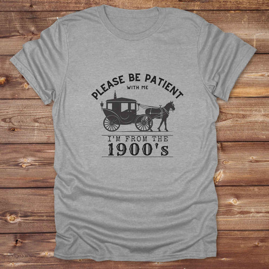 Country birthday gift t-shirt for horse lovers, featuring old time cart art. Please be patient. Funny western t-shirt featuring horse themed design for cowgirls, cowboys, and equestrians — perfect for rodeo lovers, rustic style fans, and horse people. Unique graphic tee by Lasso and Loom