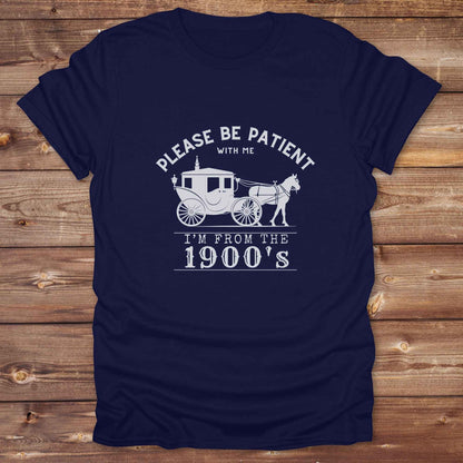 Country birthday gift t-shirt for horse lovers, featuring old time cart art. Please be patient. Funny western t-shirt featuring horse themed design for cowgirls, cowboys, and equestrians — perfect for rodeo lovers, rustic style fans, and horse people. Unique graphic tee by Lasso and Loom