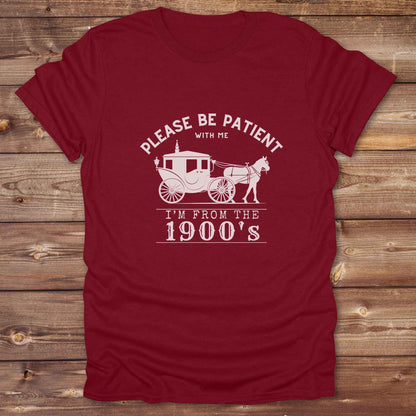 Country birthday gift t-shirt for horse lovers, featuring old time cart art. Please be patient. Funny western t-shirt featuring horse themed design for cowgirls, cowboys, and equestrians — perfect for rodeo lovers, rustic style fans, and horse people. Unique graphic tee by Lasso and Loom